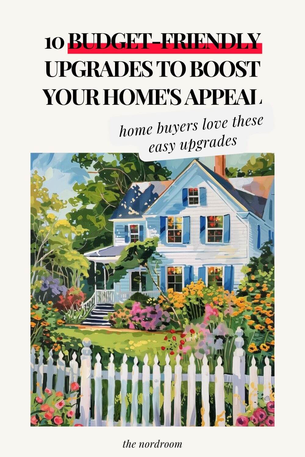 budget friendly upgrades boost home appeal nordroom 10 Easy Budget-Friendly Upgrades To Boost Your Home's Appeal
