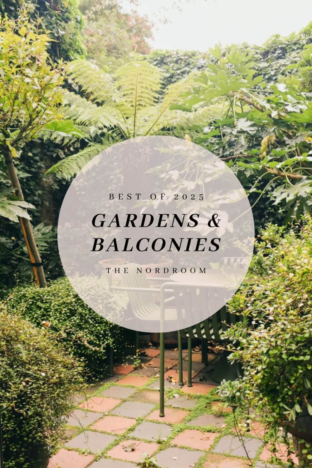Best of 2025: Balconies and Gardens 68 best of 2025 balconies gardens nordroom Best of 2025: Balconies and Gardens